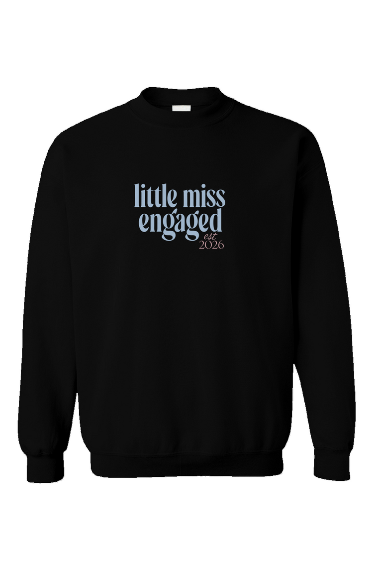 little miss engaged crewneck sweatshirt