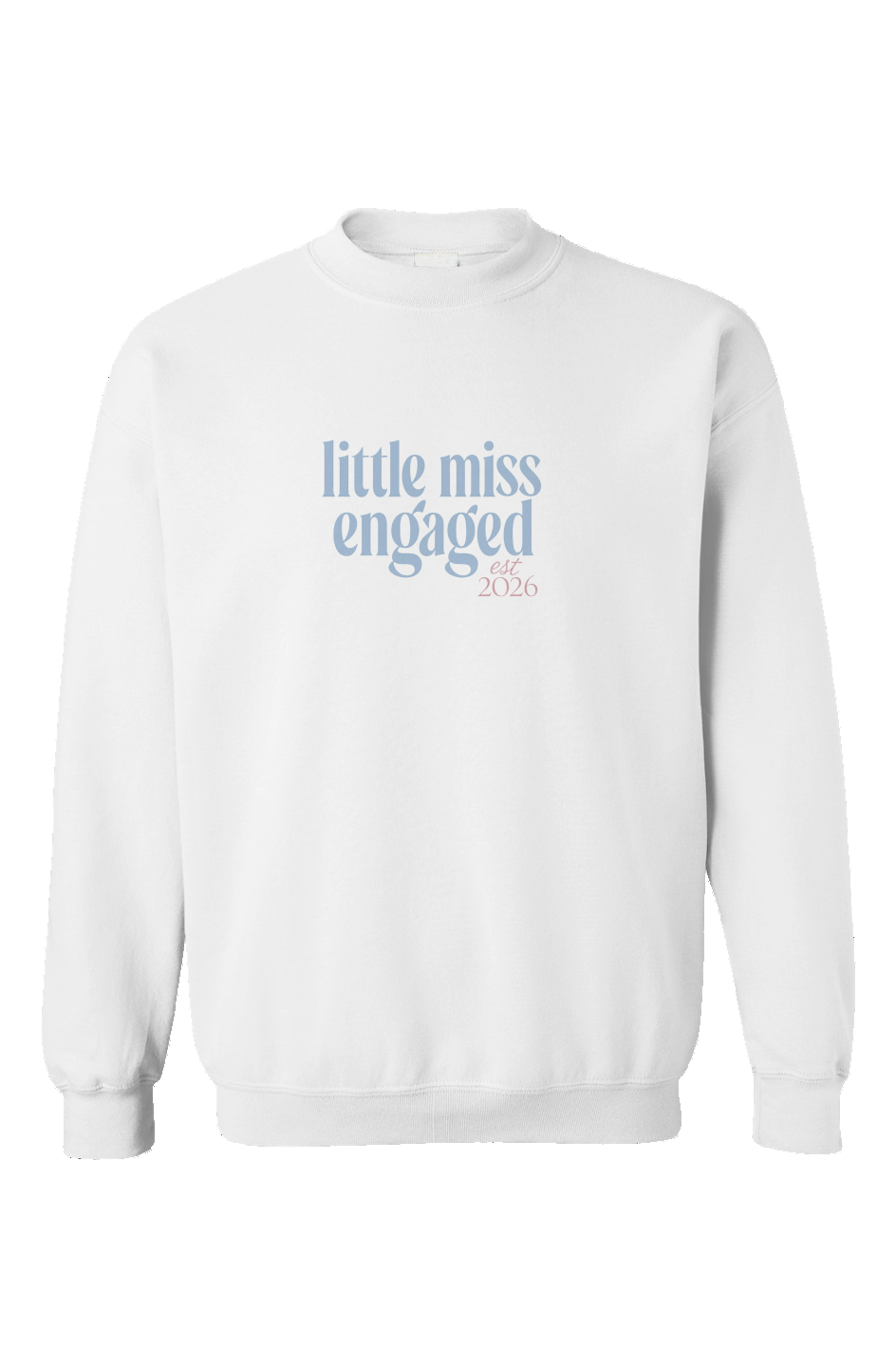 little miss engaged crewneck sweatshirt